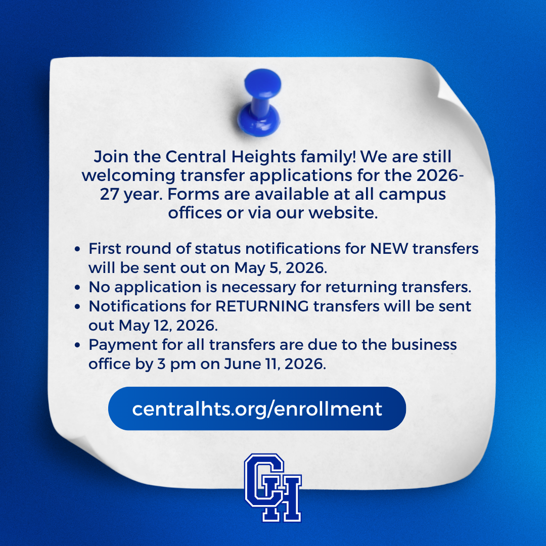 A blue and white announcement graphic for Central Heights ISD stating that transfer applications for the 2026-27 school year are being accepted. Key dates include: NEW transfer notifications on May 5, 2026; RETURNING transfer notifications on May 12, 2026; and payment deadline on June 11, 2026. Includes the school logo and the website URL centralhts.org/enrollment.